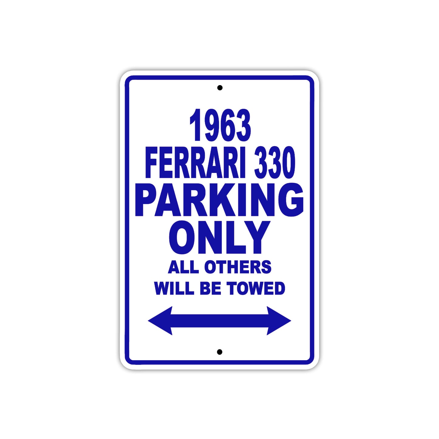 1963 Ferrari 330 Parking Only All others Will Be Towed Signs
