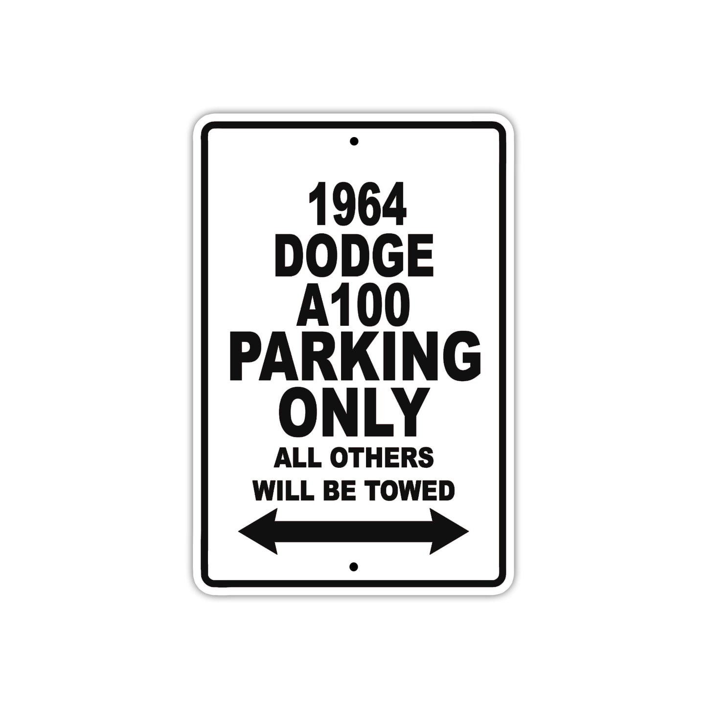 1964 Dodge A100 Parking Only All Others Will Be Towed Signs