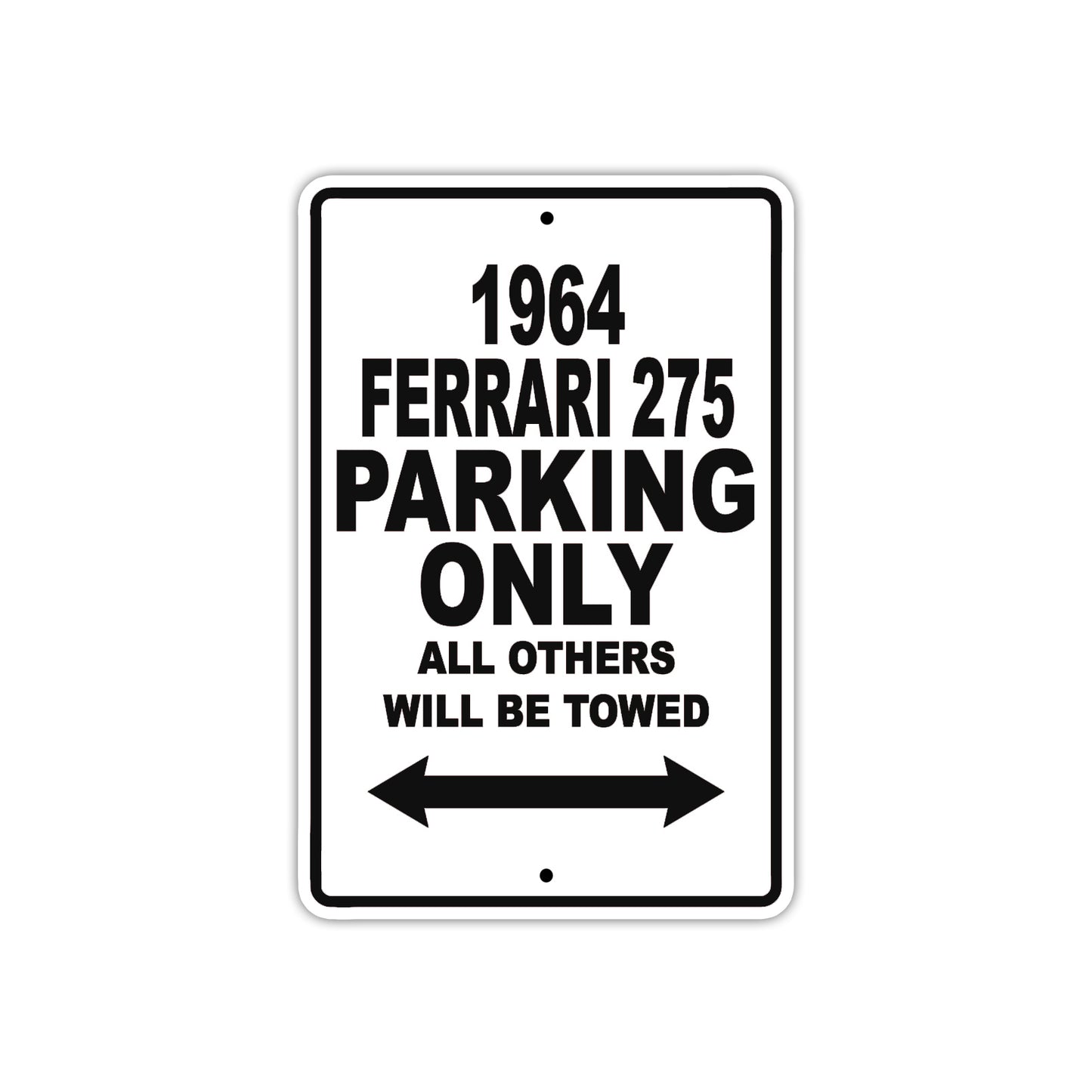 1964 Ferrari 275 Parking Only All Others Will Be Towed