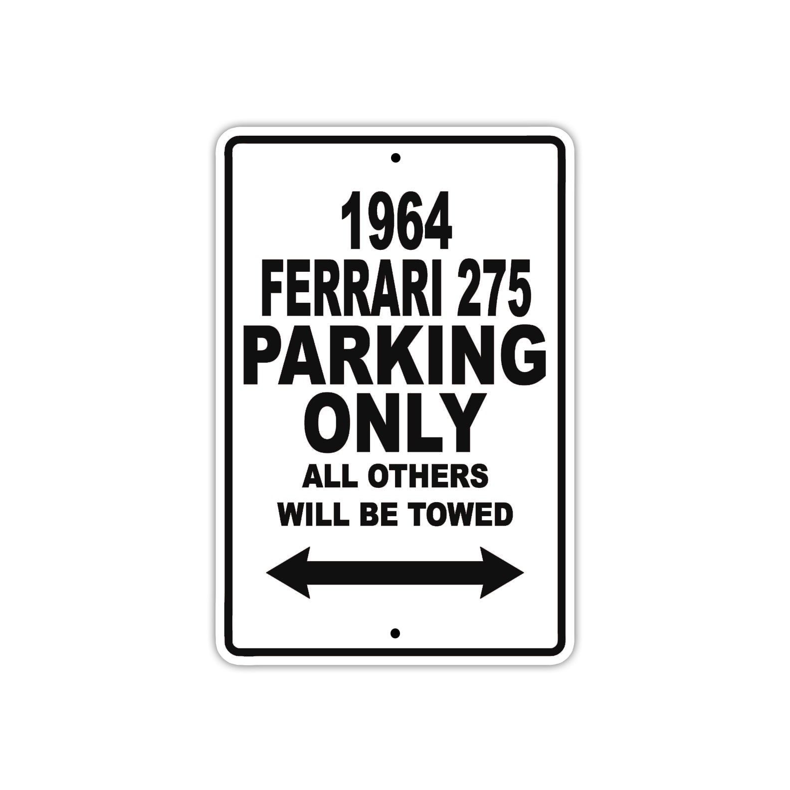 1964 Ferrari 275 Parking Only All Others Will Be Towed
