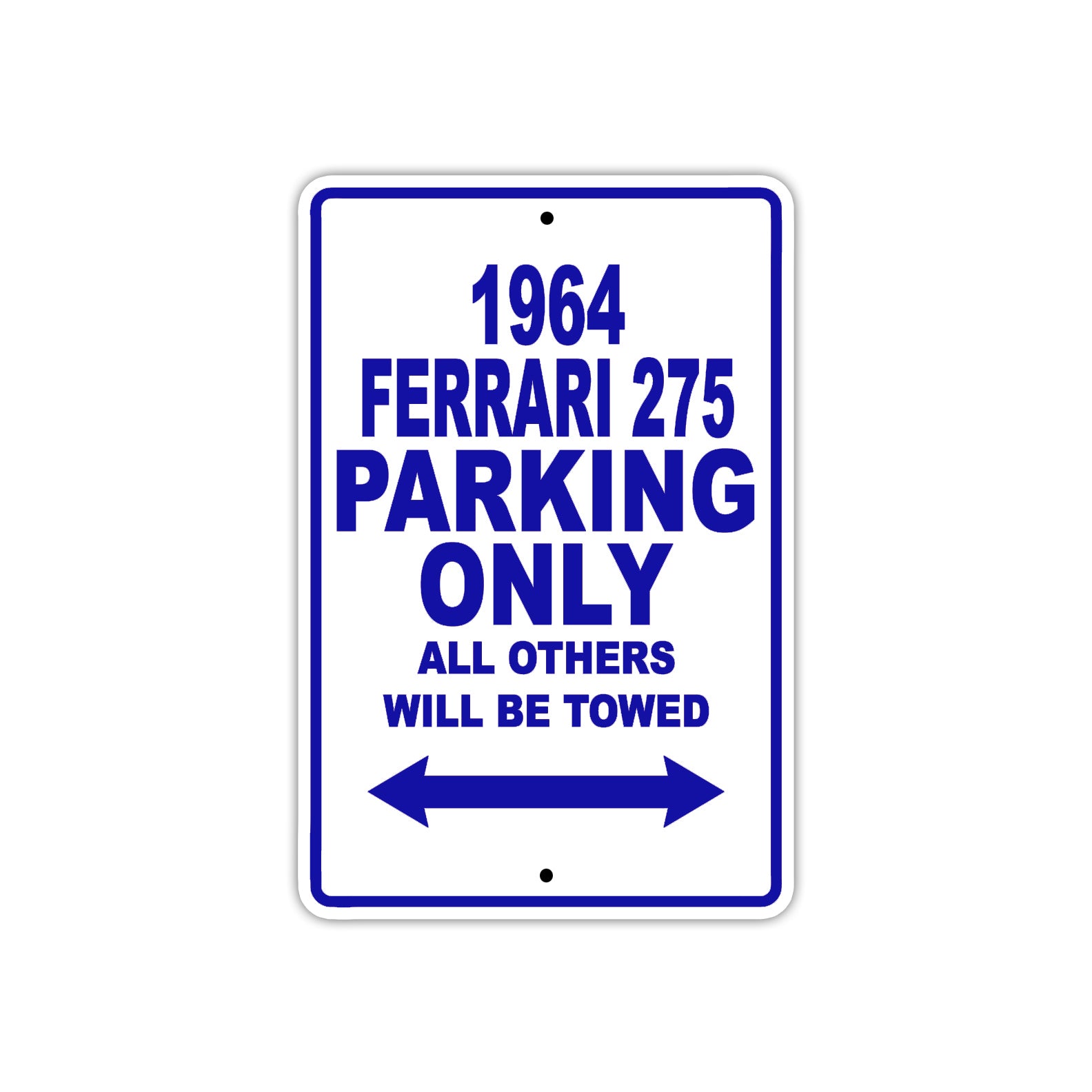 1964 Ferrari 275 Parking Only All Others Will Be Towed