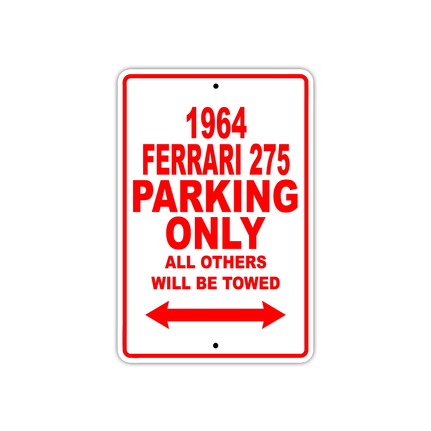 1964 Ferrari 275 Parking Only All Others Will Be Towed