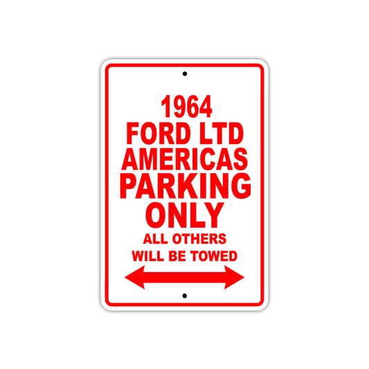 1964 Ford LTD Americas Parking Only All Others Will Be Towed Signs