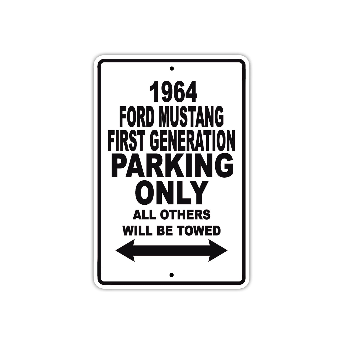 1964 Ford Mustang First Generation Parking Only All Others Will Be Towed Metal Sign