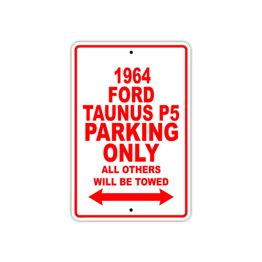 1964 Ford Taunus P5 Parking Only All Others Will Be Towed Sign