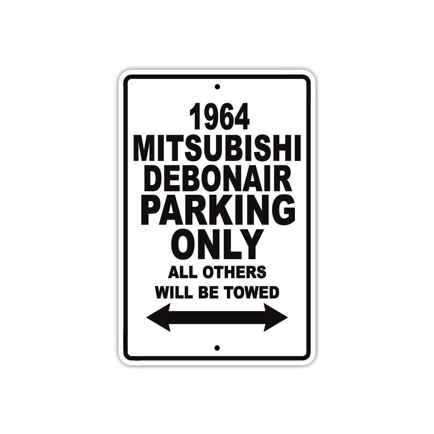 1964 Mitsubishi Debonair Parking Only All Others Will Be Towed Metal Sign Plate