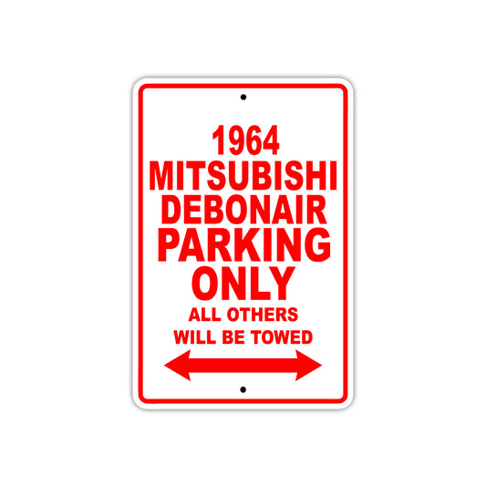 1964 Mitsubishi Debonair Parking Only All Others Will Be Towed Metal Sign Plate