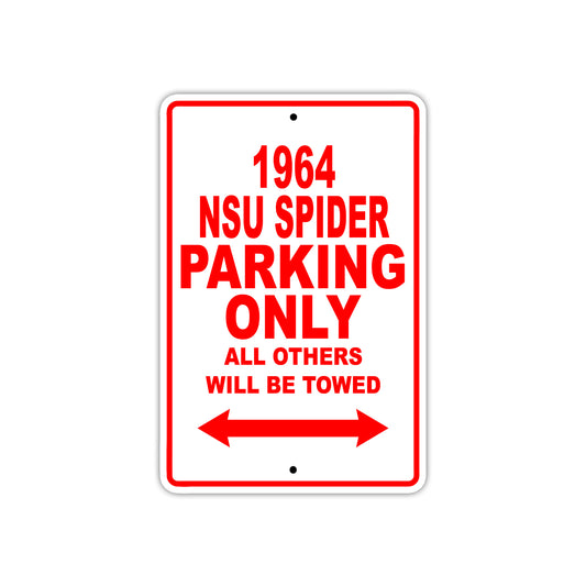 1964 NSU Spider Parking Only All Others Will Be Towed Metal Sign Plate