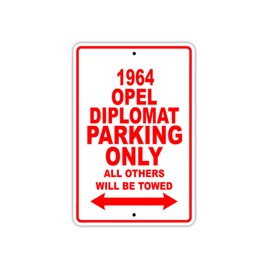 1964 Opel Diplomat Parking Only All Others Will Be Towed Sign