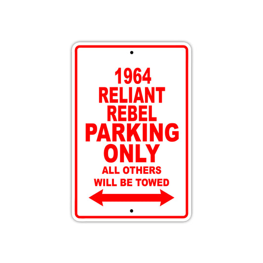 1964 Reliant Rebel Parking Only All Others Will Be Towed Sign
