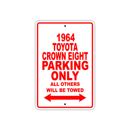 1964 Toyota Crown Eight Parking Only All Others Will Be Towed