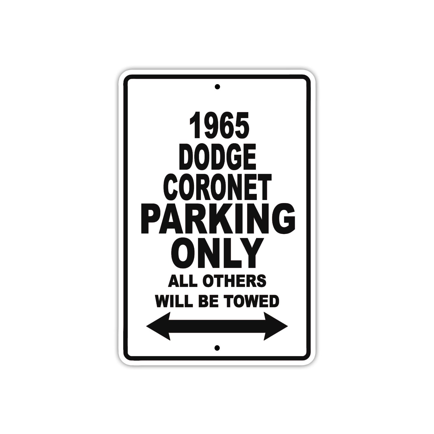 1965 DODGe Coronet Parking Only All Others Will Be Towed