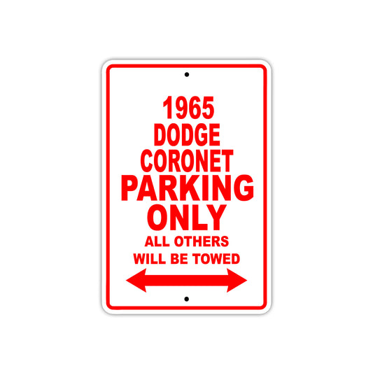 1965 DODGe Coronet Parking Only All Others Will Be Towed