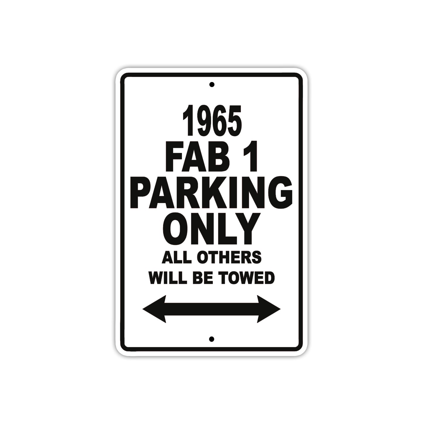 1965 FAB 1 Parking Only All Others Will Be Towed Signs