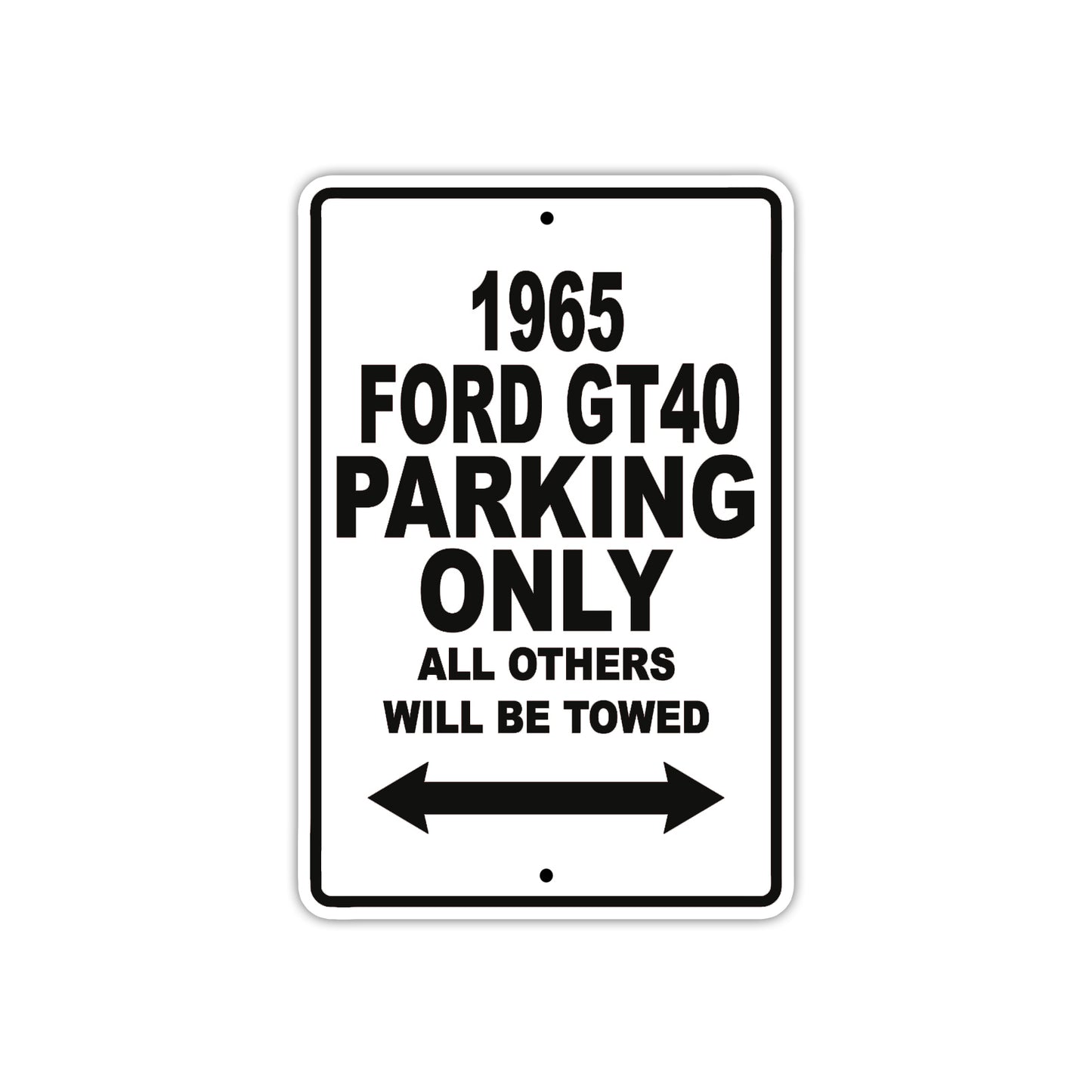 1965 Ford GT40 Parking Only All Others Will Be Towed