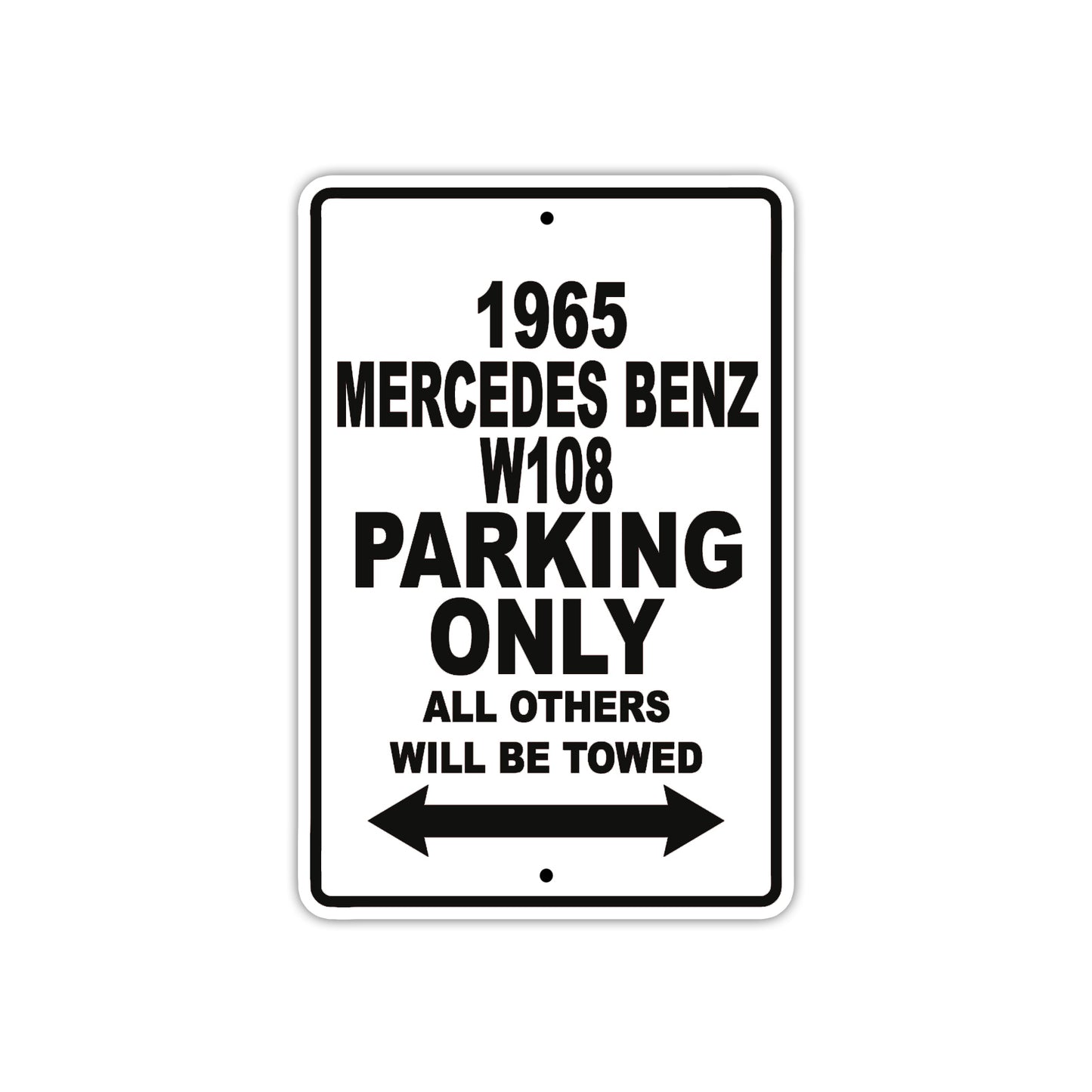 1965 Mercedes Benz W108 Parking Only All Others Will Be Towed