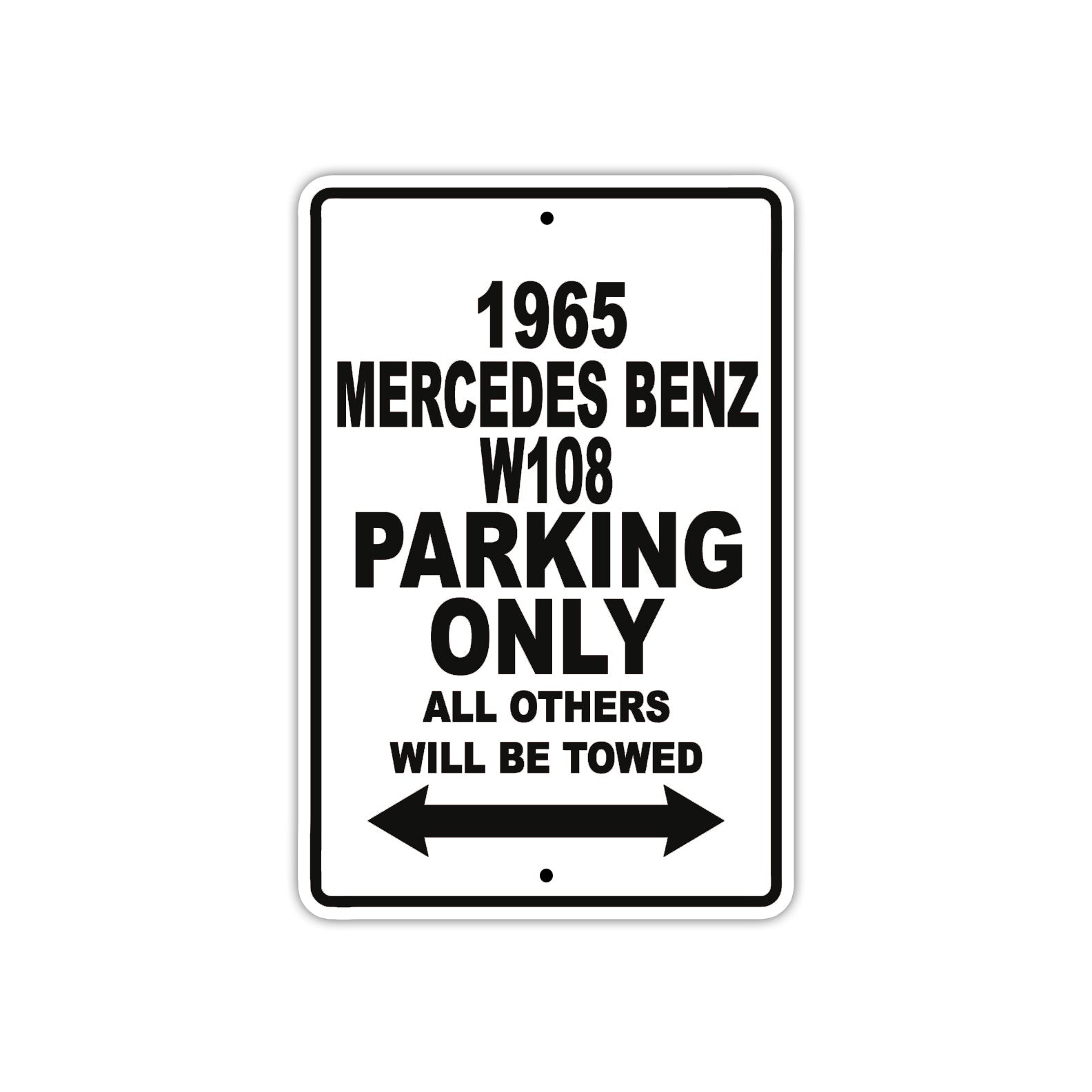1965 Mercedes Benz W108 Parking Only All Others Will Be Towed