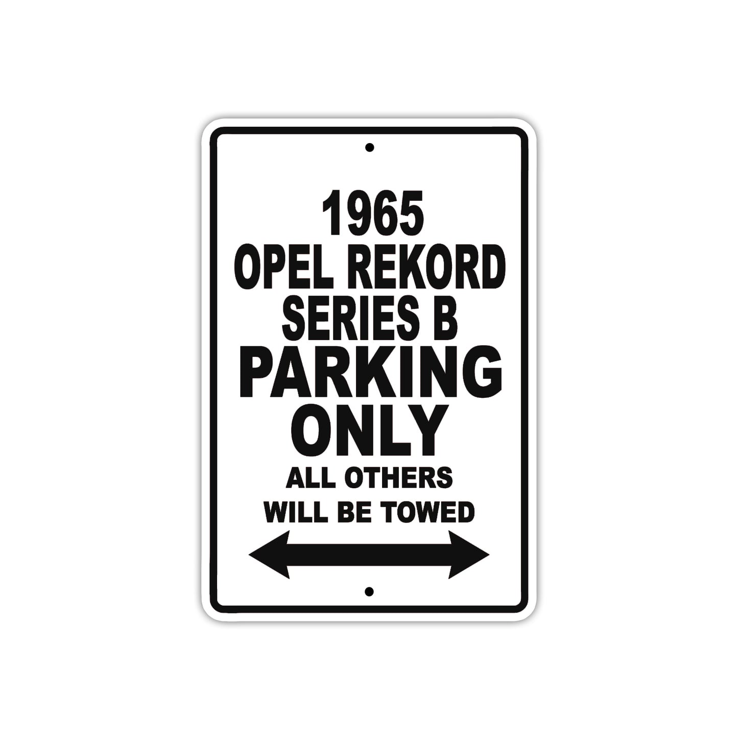 1965 Opel Rekord Series B Parking Only All Others Will Be Towed