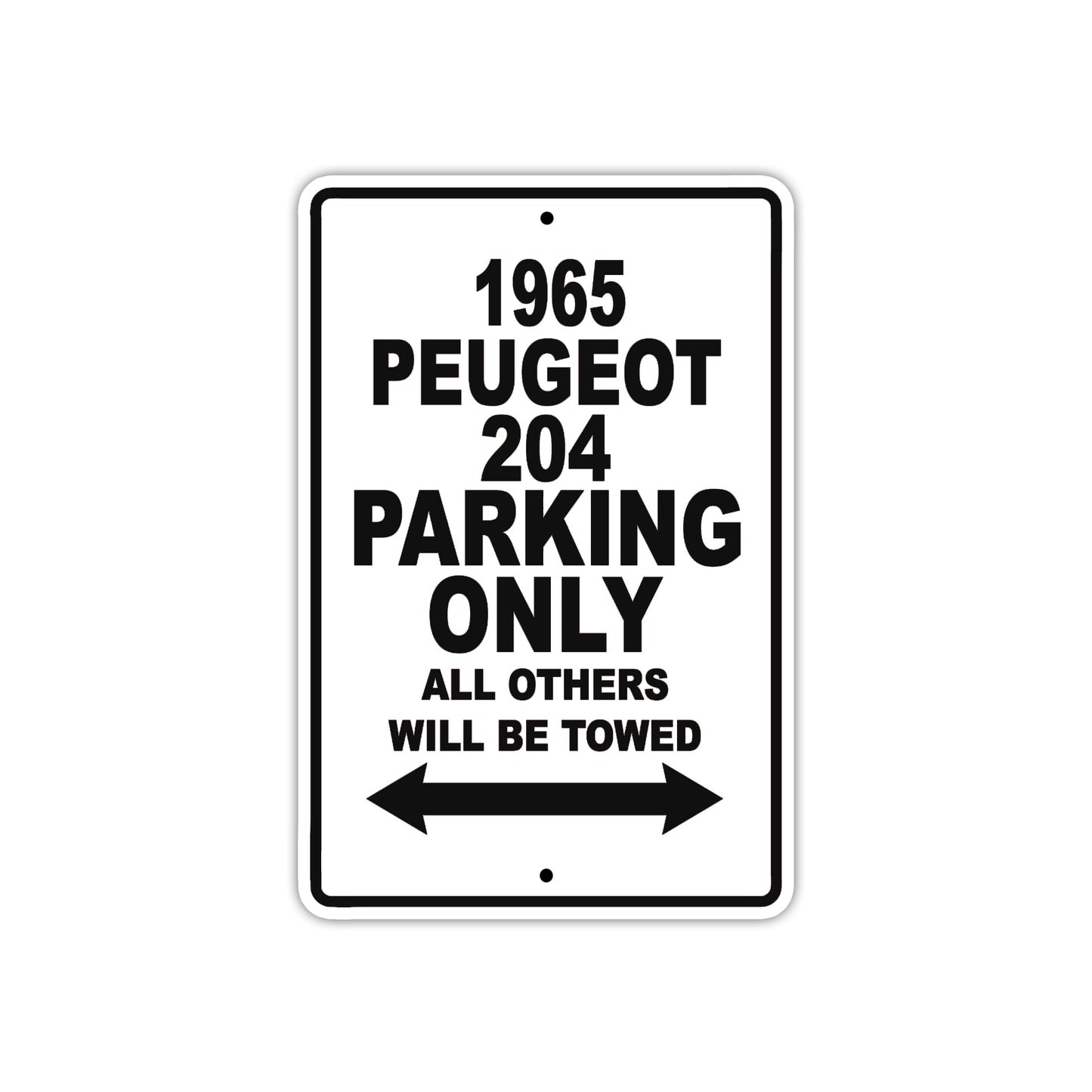 1965 Peugeot 204 Parking Only All Others Will Be Towed