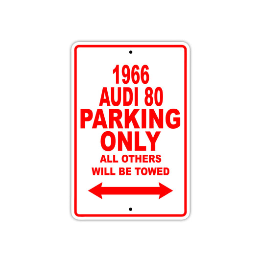 1966 Audi 80 Parking Only All Others Will Be Towed