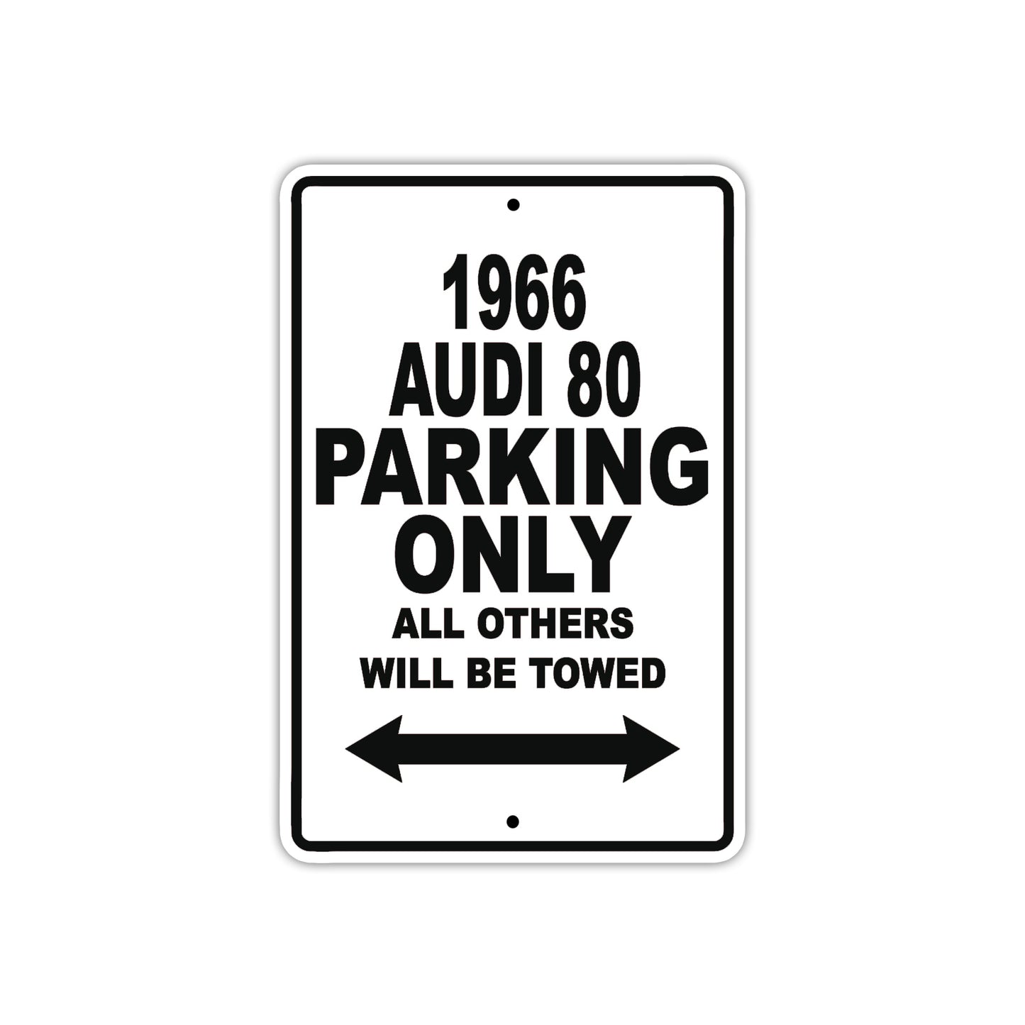 1966 Audi 80 Parking Only All Others Will Be Towed