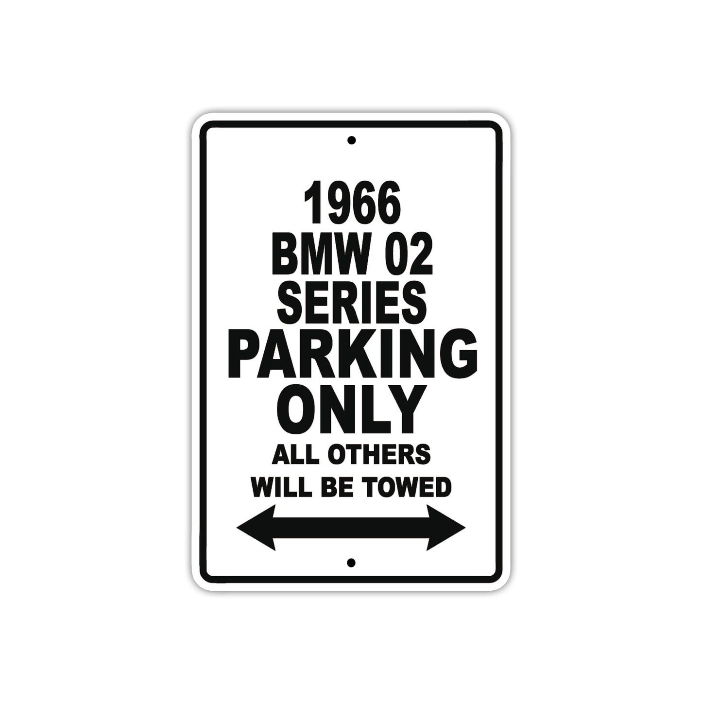 1966 BMW 02 Series Parking Only All Others Will Be Towed