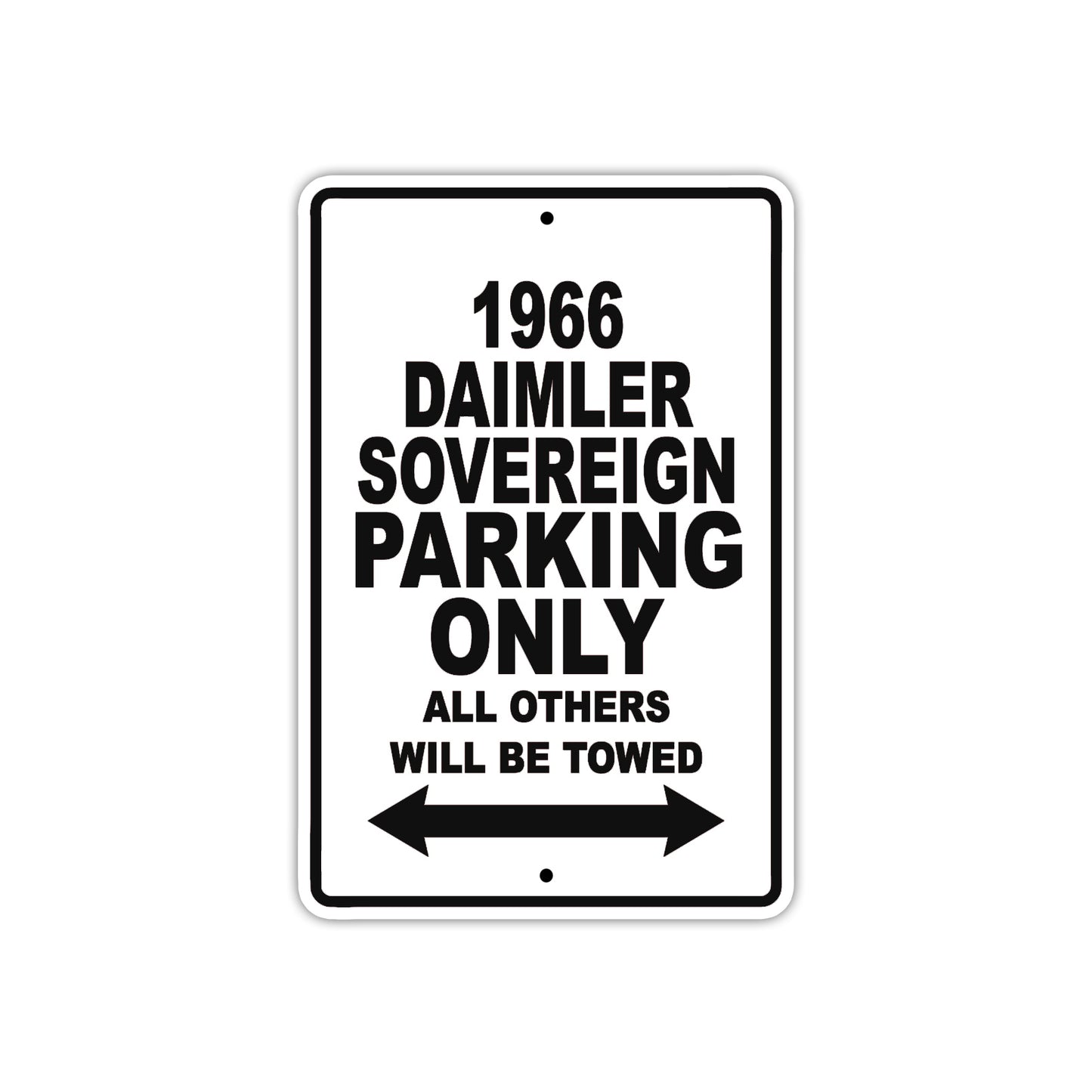 1966 Daimler Sovereign Parking Only All Others Will Be Towed Aluminum Metal Sign