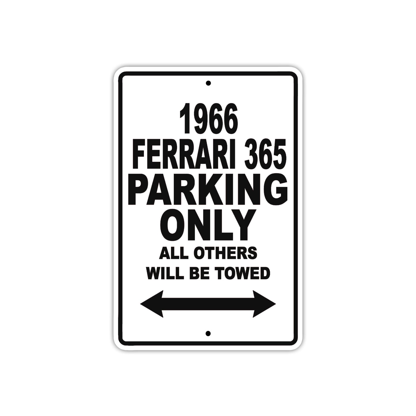 1966 Ferrari 365 Parking Only All Others Will Be Towed Aluminum Metal Sign Plate
