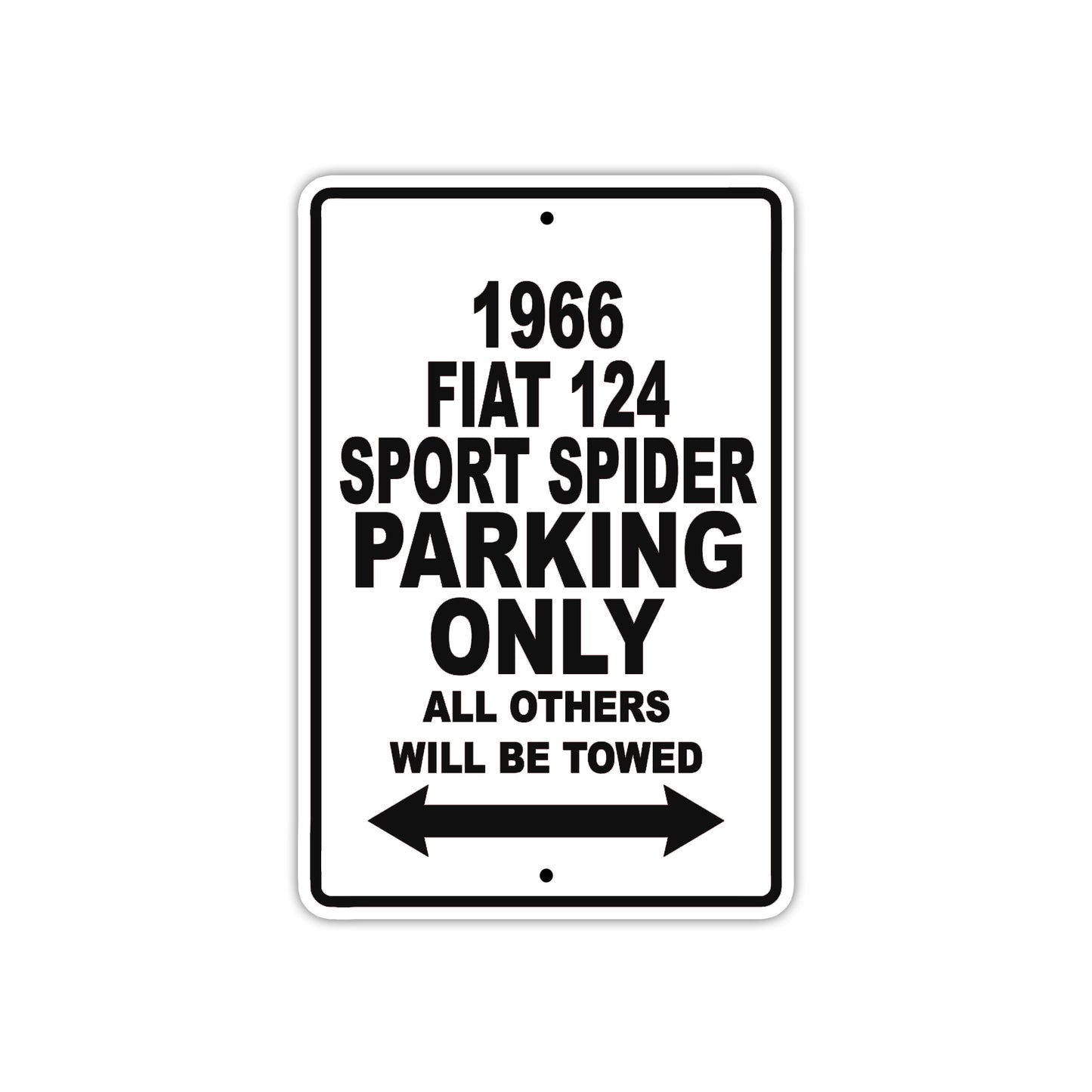 1966 Fiat 124 Sport Spider Parking Only All Others Will Be Towed Aluminum Sign Plate