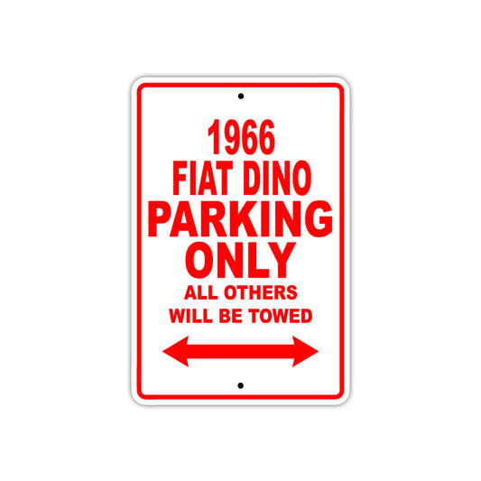 1966 Fiat Dino Parking Only All Others Will Be Towed Sign