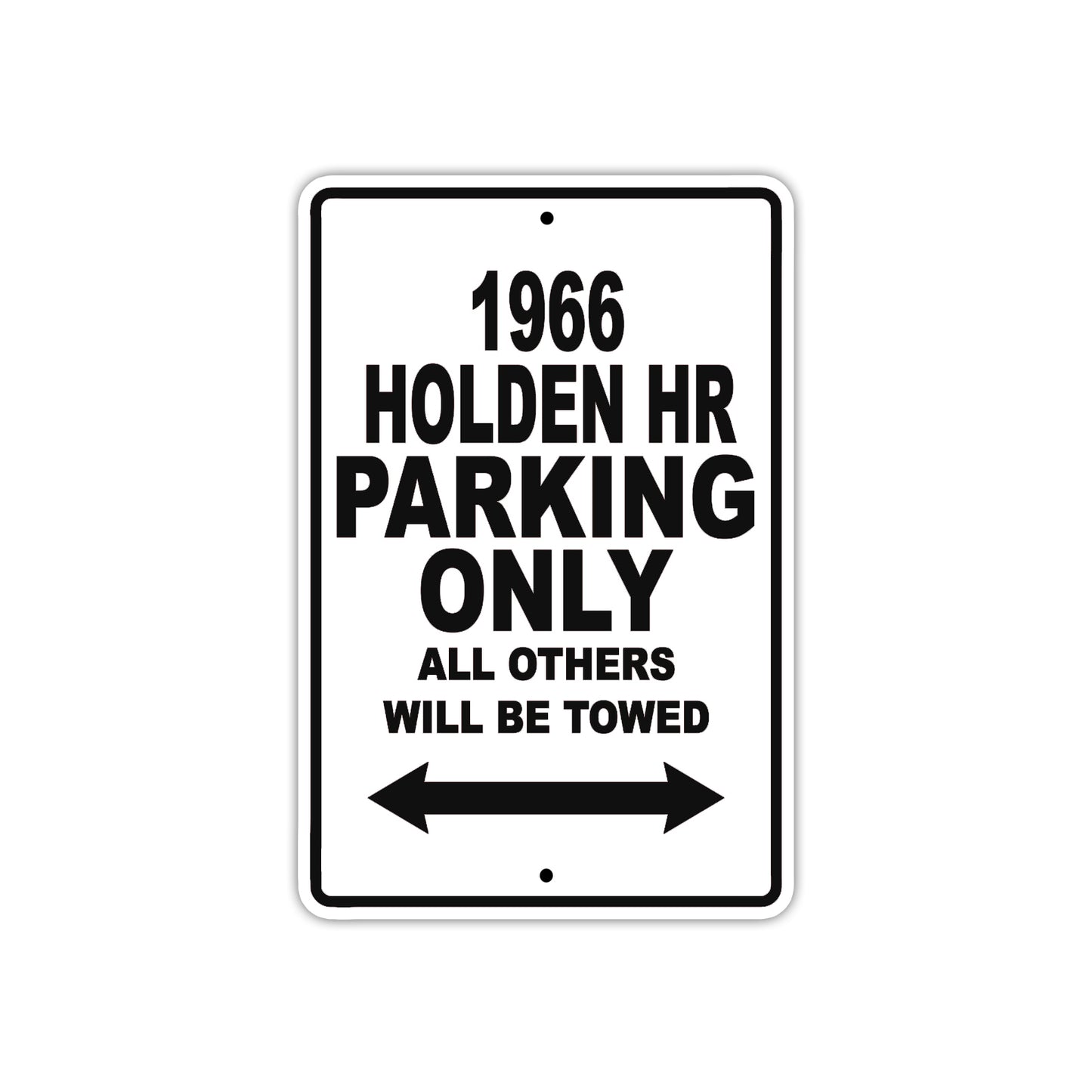 1966 Holden HR Parking Only All Others Will Be Towed Aluminum Sign Plate