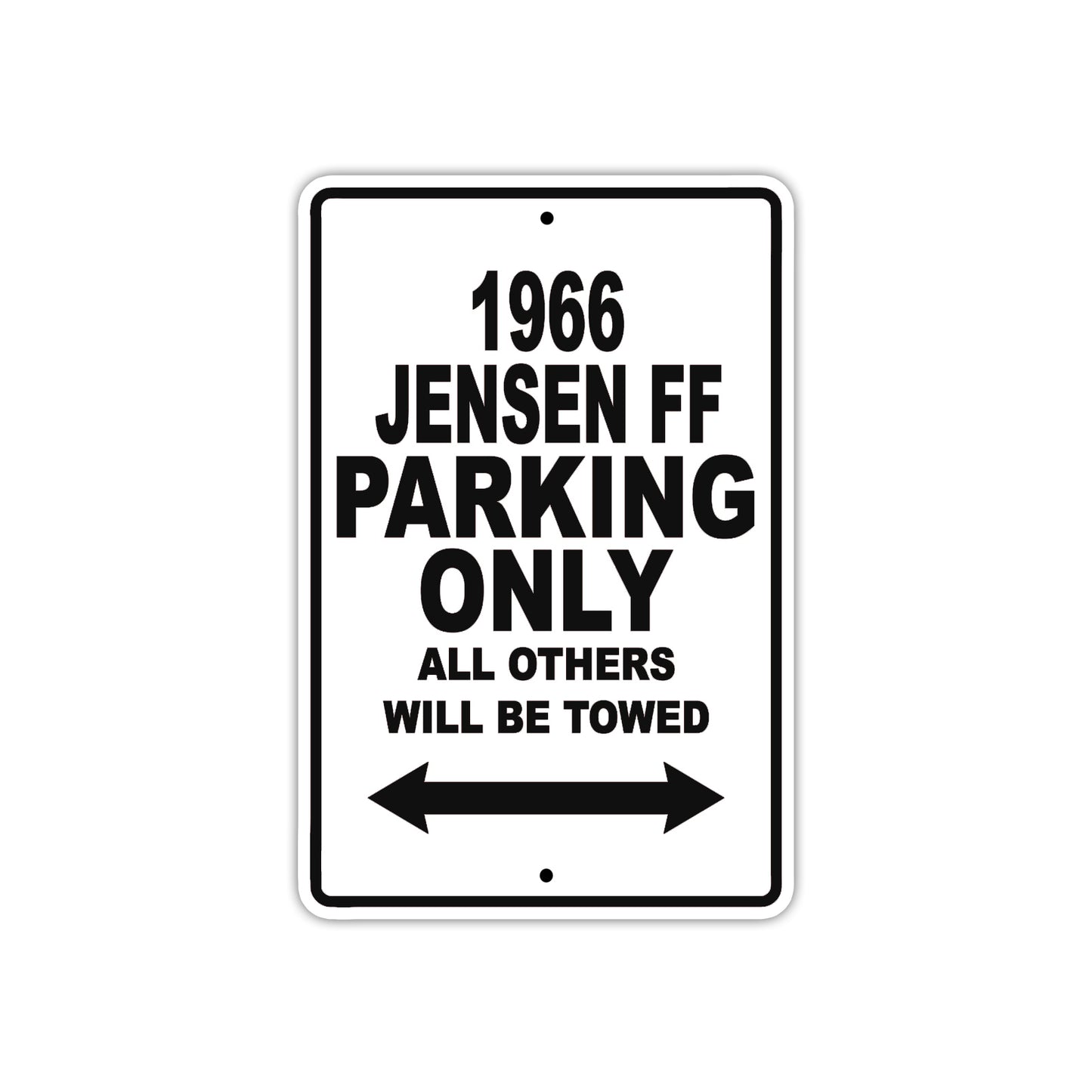 1966 Jensen FF Parking Only All Others Will Be Towed Aluminum Metal Sign Plate
