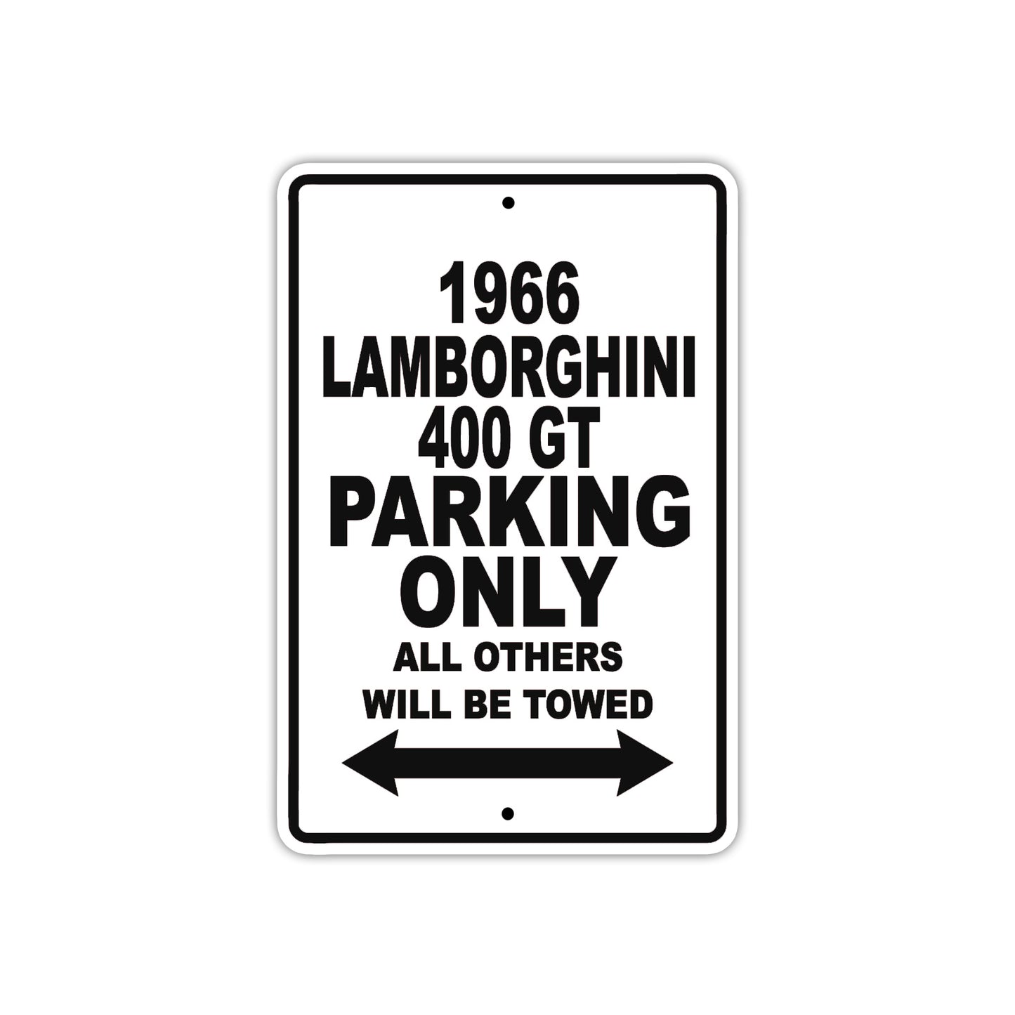 1966 Lamborghini 400 GT Parking Only All Others Will Be Towed Metal Sign