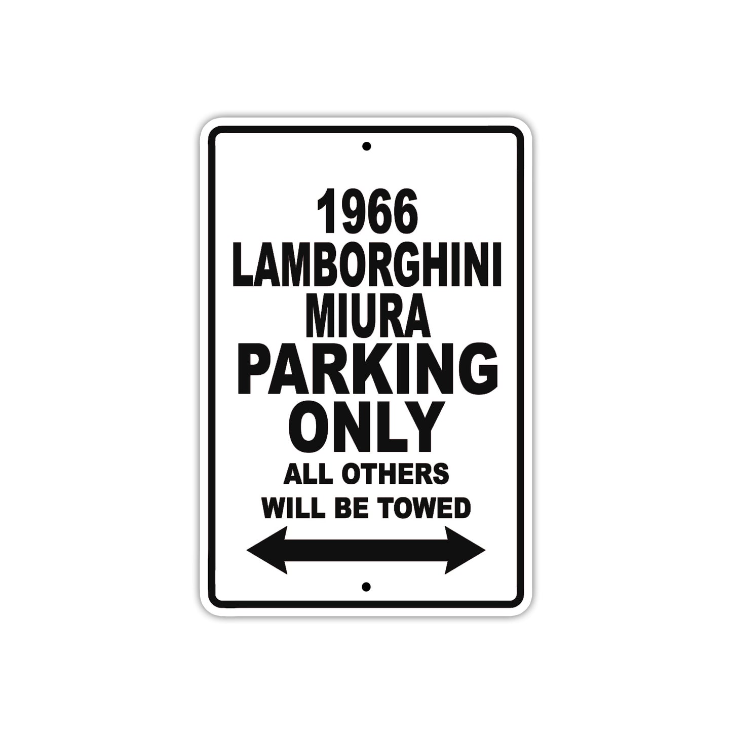 1966 Lamborghini Mura Parking Only All Others Will Be Towed Aluminum Sign Plate