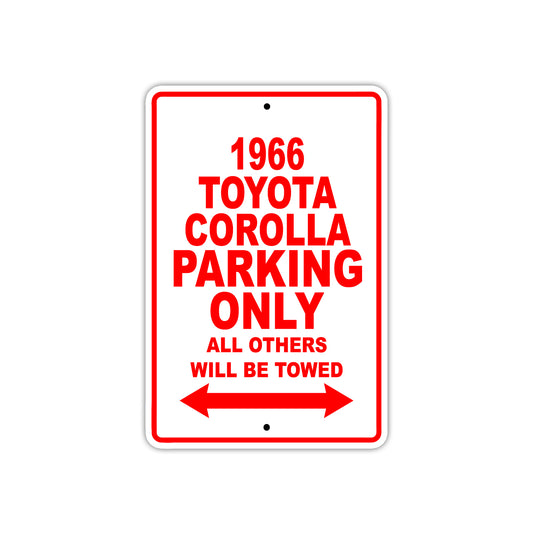 1966 Toyota Corolla Only All Others Will Be Towed Sign