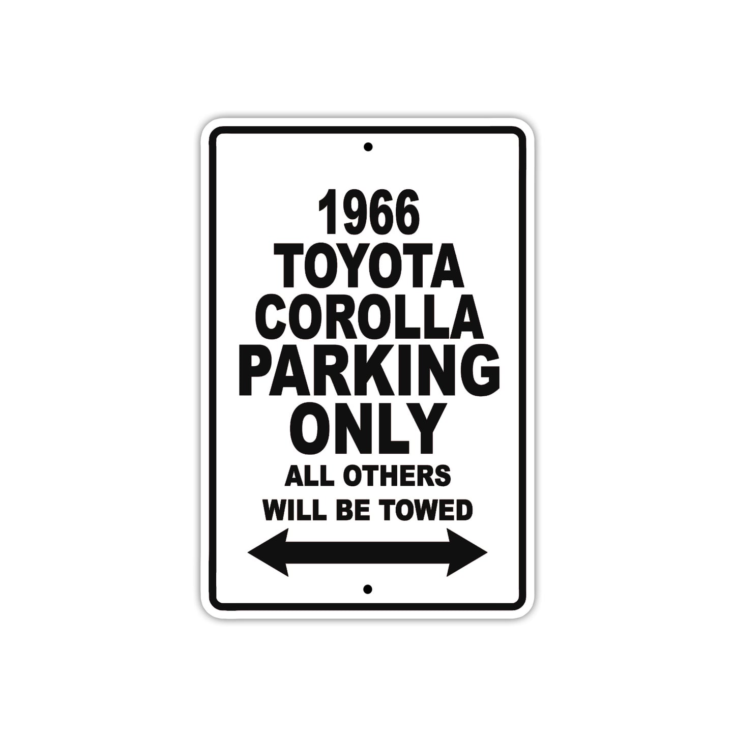 1966 Toyota Corolla Only All Others Will Be Towed Sign Plate