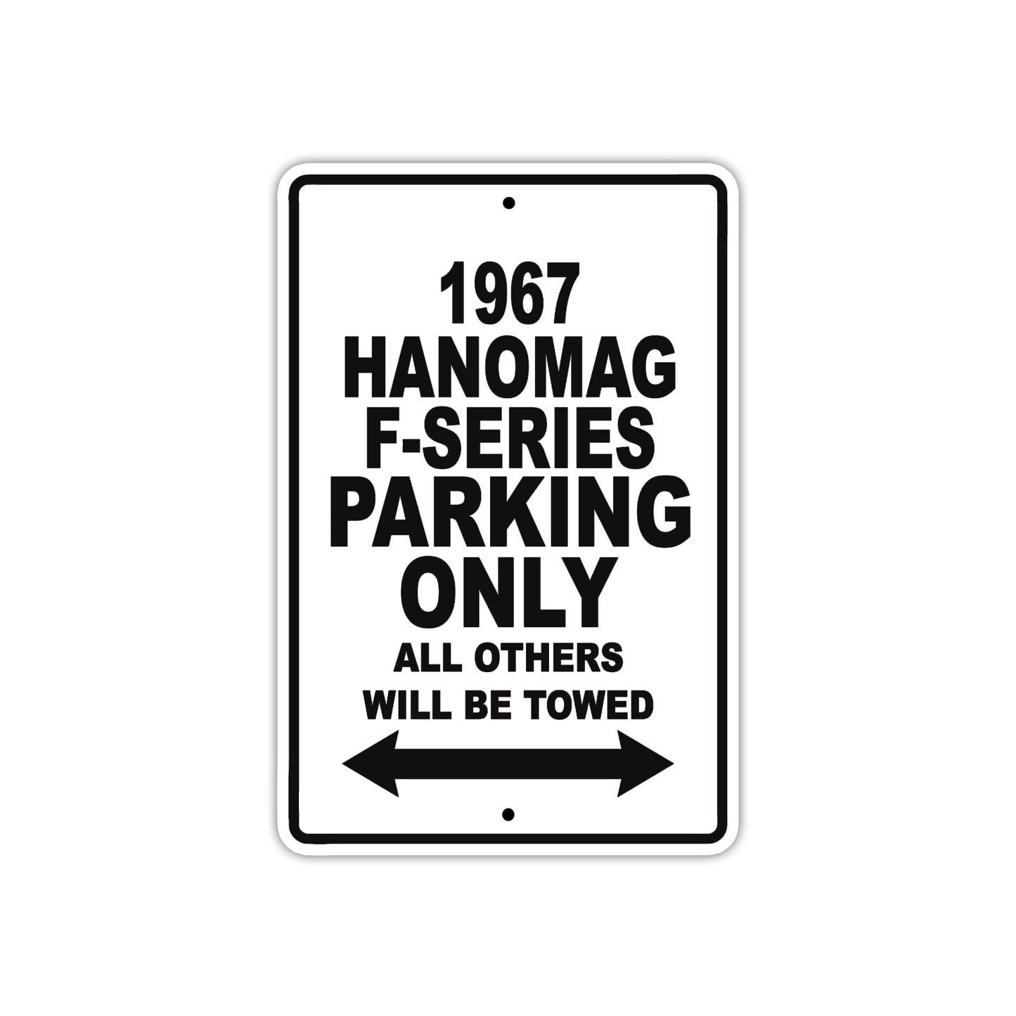 1967 Hanomag F-Series Parking Only All Others Will Be Towed Metal Sign Plate