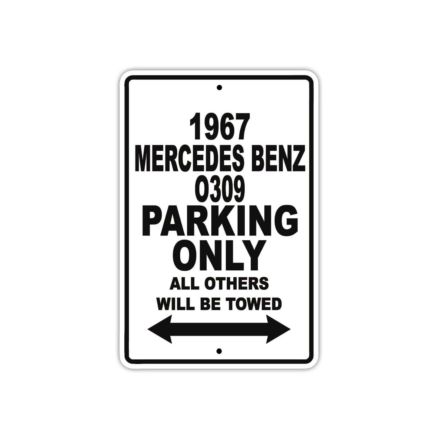 1967 Mercedes Benz 0309 Parking Only All Others Will Towed Metal Sign Plate