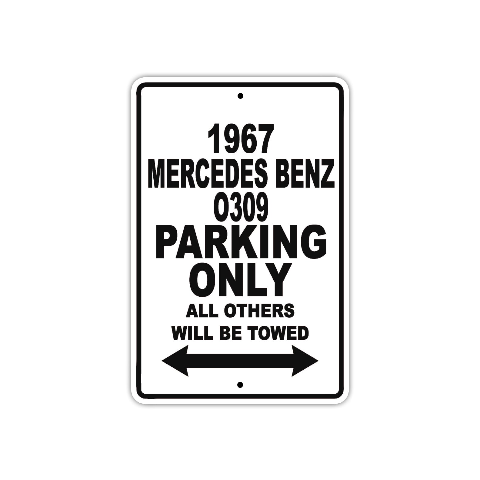 1967 Mercedes Benz 0309 Parking Only All Others Will Towed Metal Sign Plate