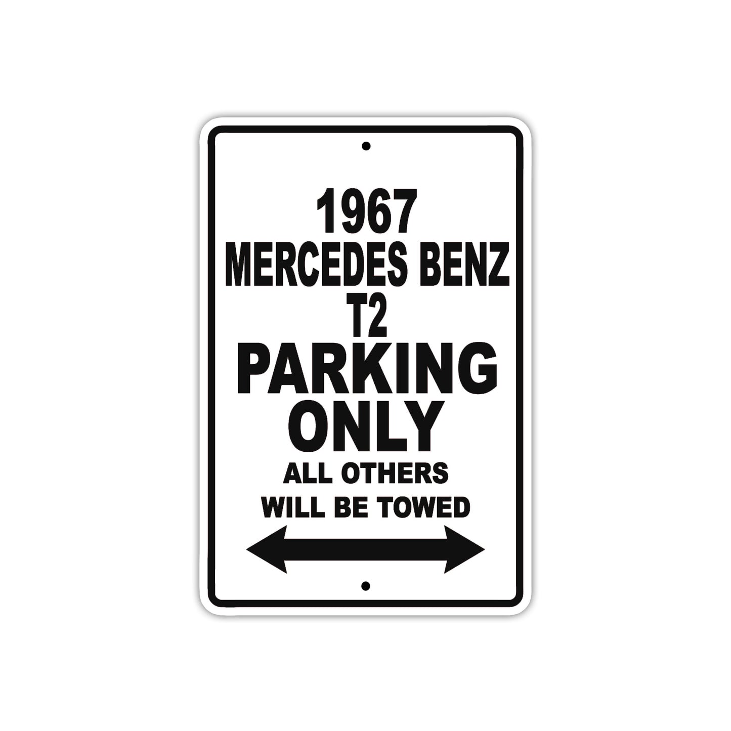 1967 Mercedes Benz T2 Parking Only All Others Will Be Towed Aluminum Metal Sign