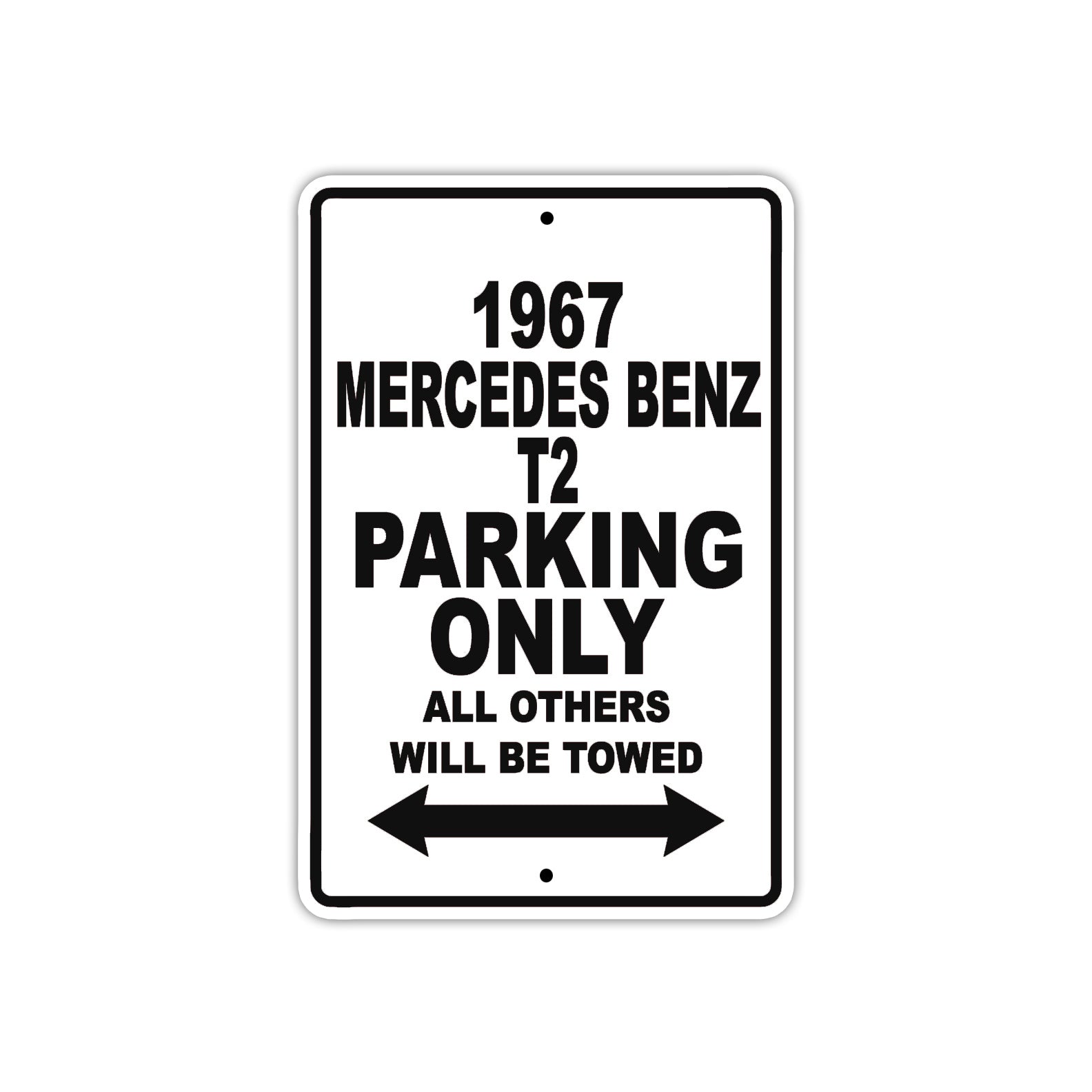 1967 Mercedes Benz T2 Parking Only All Others Will Be Towed Aluminum Metal Sign