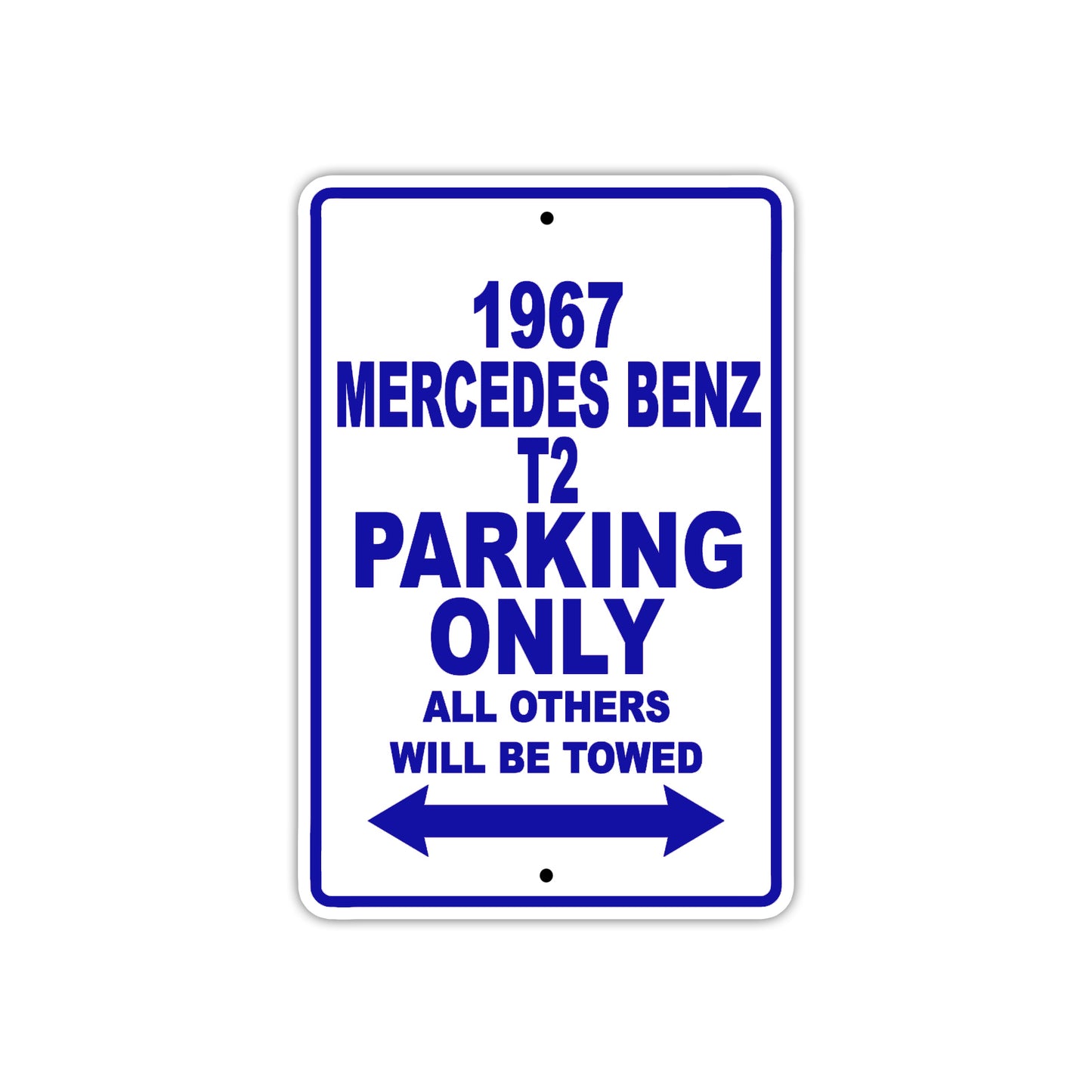 1967 Mercedes Benz T2 Parking Only All Others Will Be Towed Sign Plate