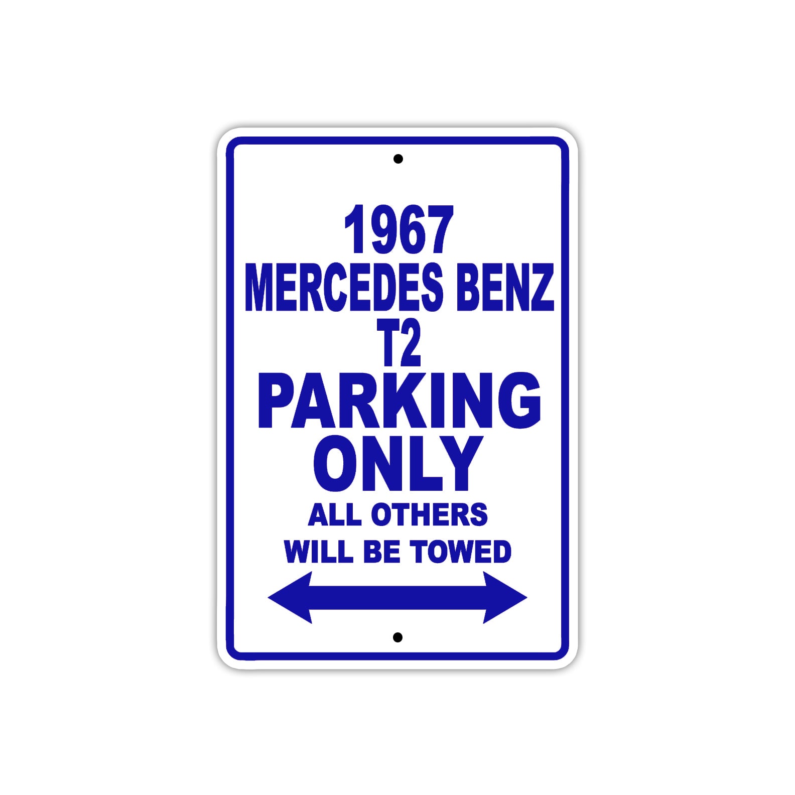 1967 Mercedes Benz T2 Parking Only All Others Will Be Towed Sign Plate