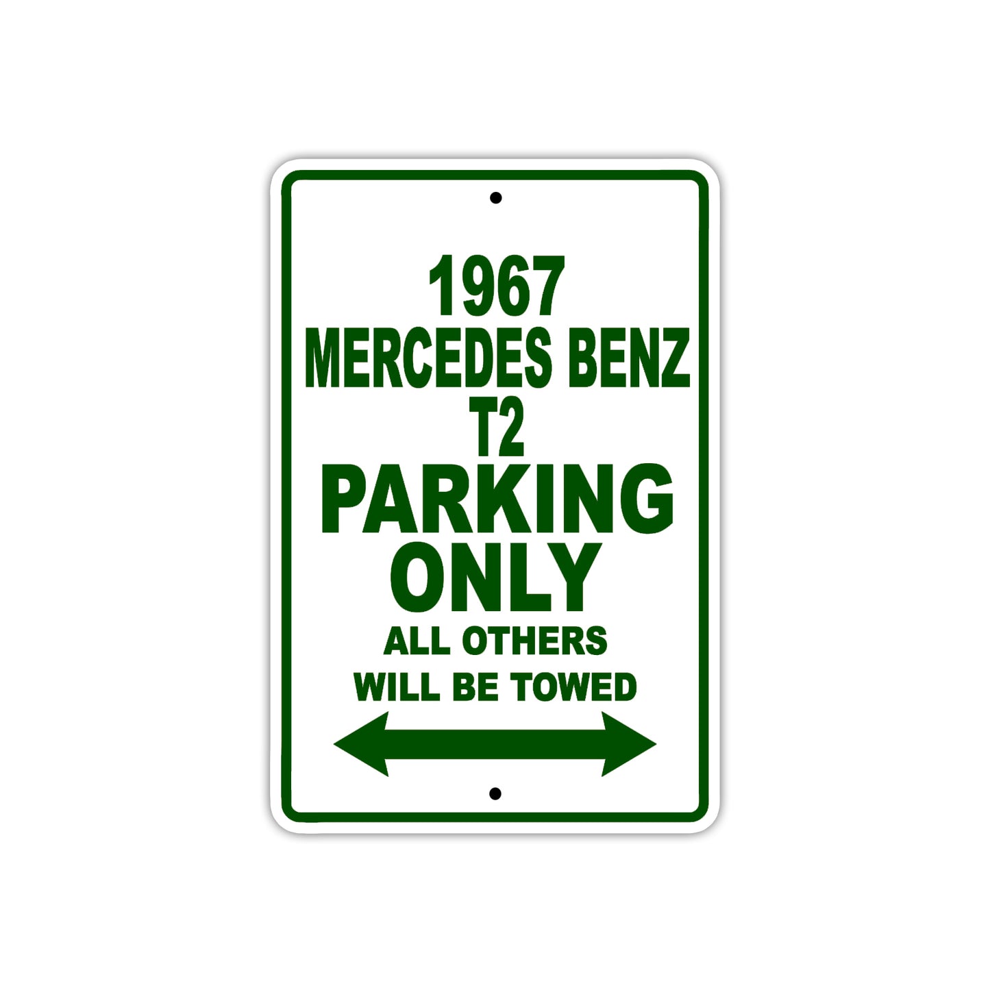 1967 Mercedes Benz T2 Parking Only All Others Will Be Towed Metal Sign