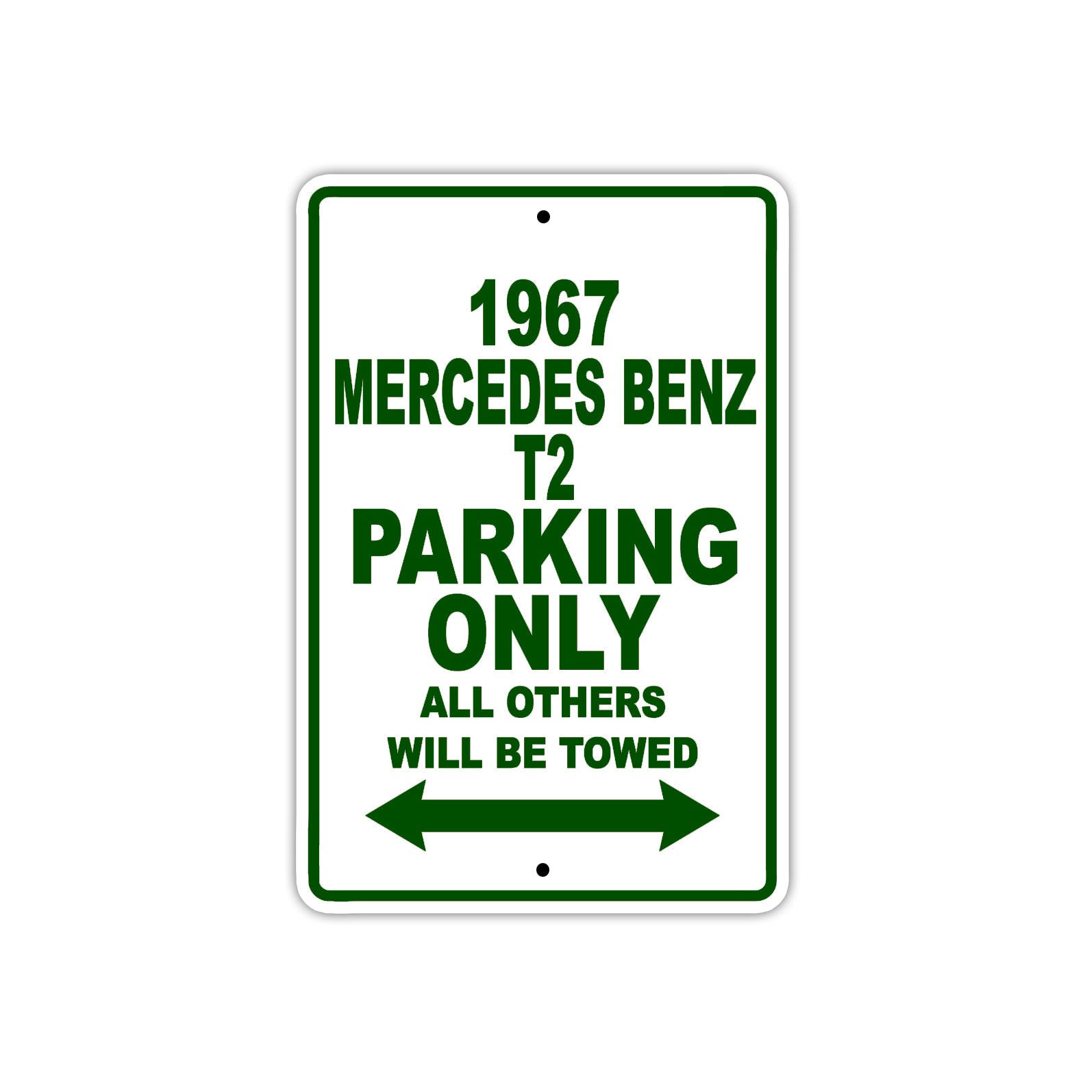 1967 Mercedes Benz T2 Parking Only All Others Will Be Towed Metal Sign