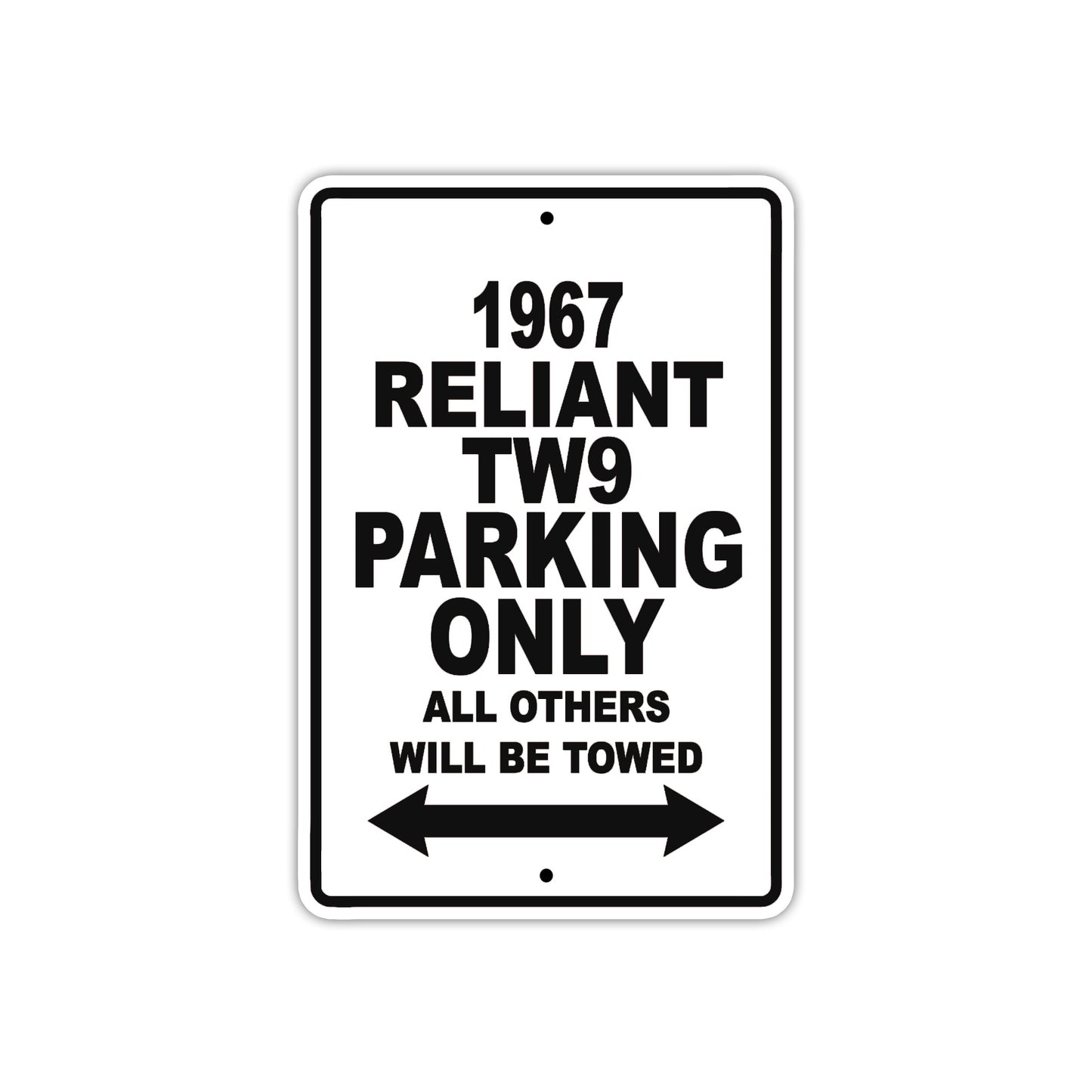 1967 Reliant TW9 Parking Only All Others Will Be Towed Sign
