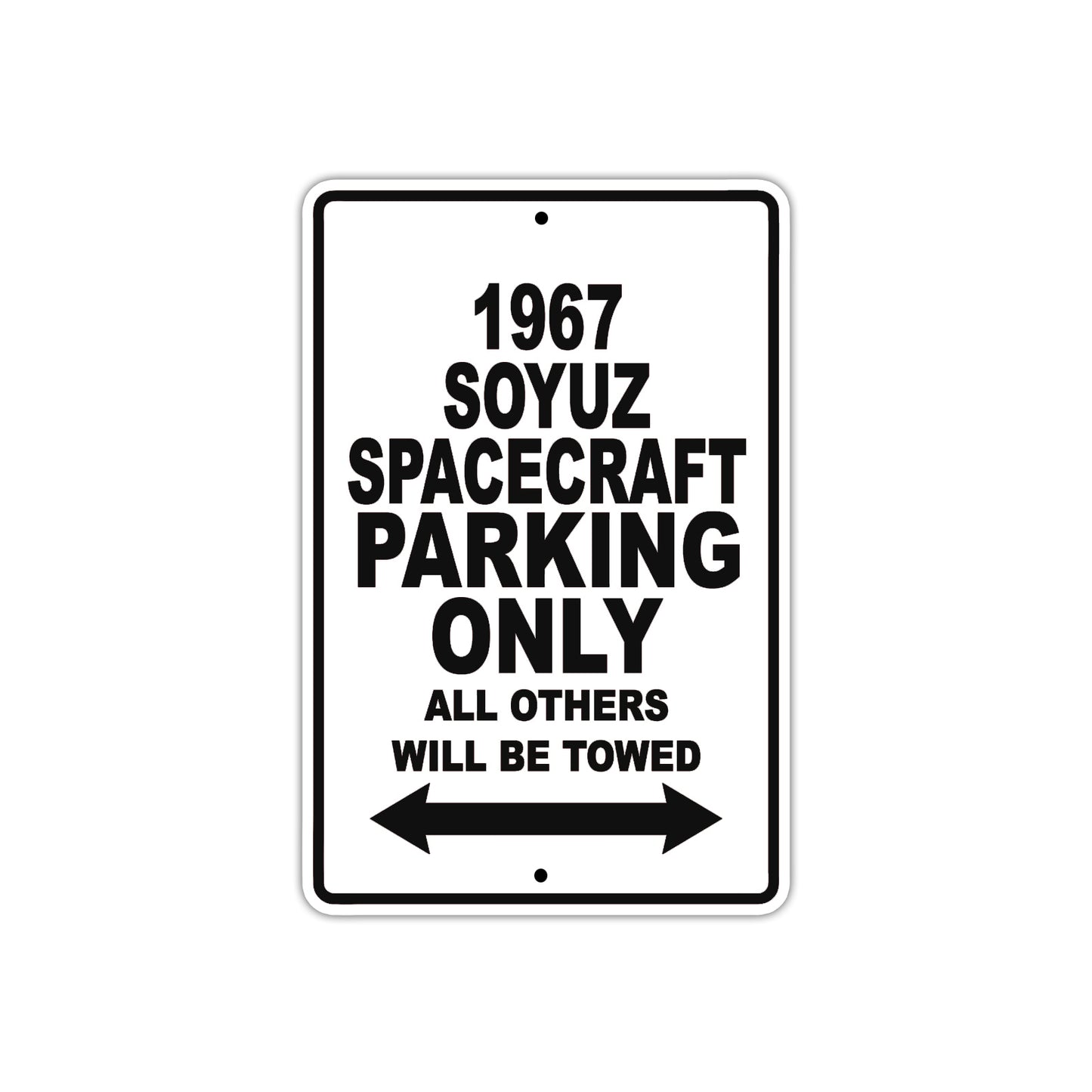 1967 Soyuz Spacecraft Parking Only All Others Will Be Towed Sign Plate