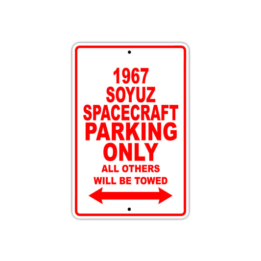 1967 Soyuz Spacecraft Parking Only All Others Will Be Towed Signs