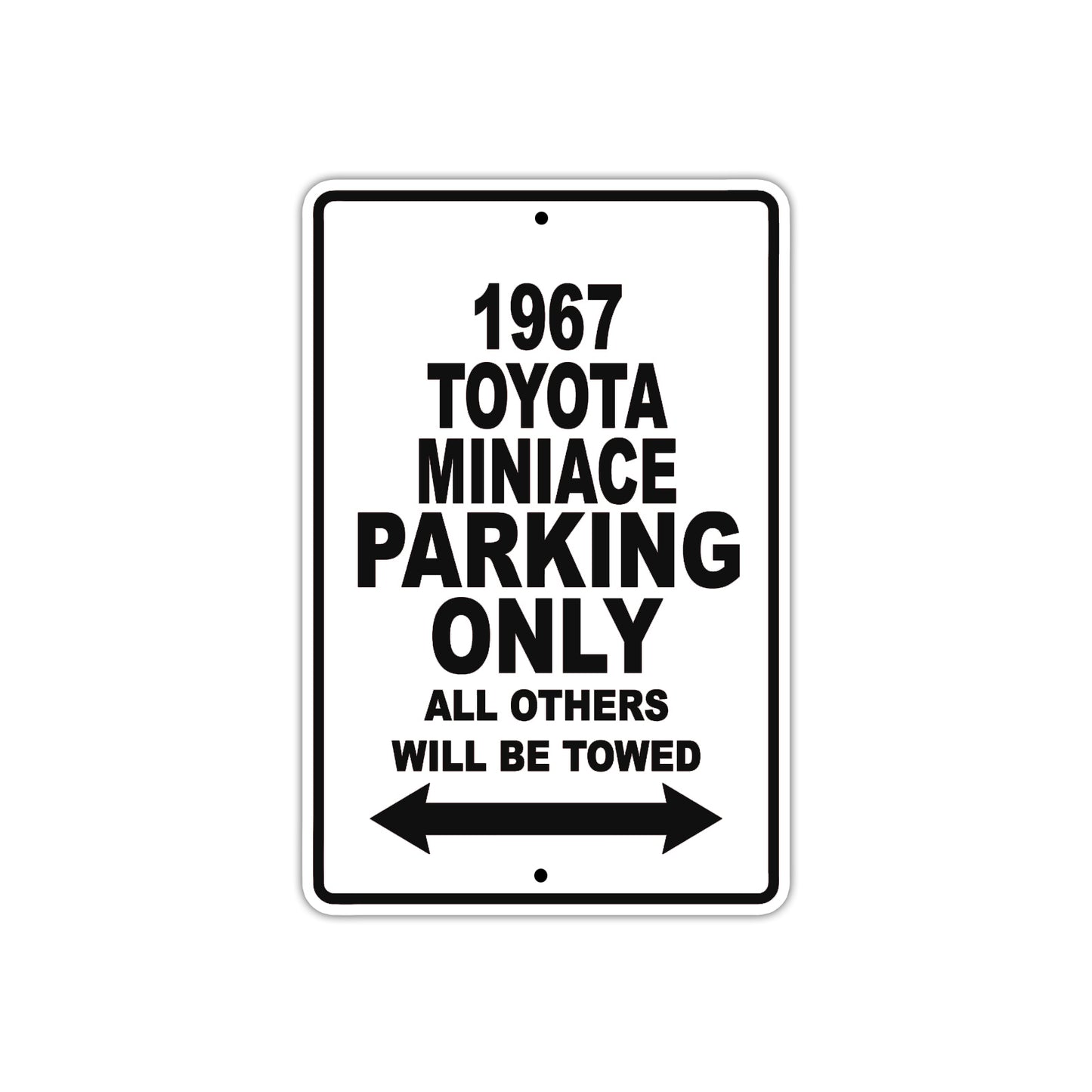 1967 Toyota Miniace Parking Only All Others Will Be Towed Aluminum Metal Sign Plate