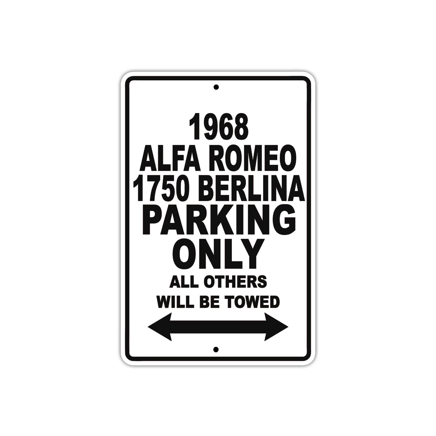 1968 Alfa Romeo 1750 Berlina Parking Only All Others Will Be Towed Metal Sign Plate